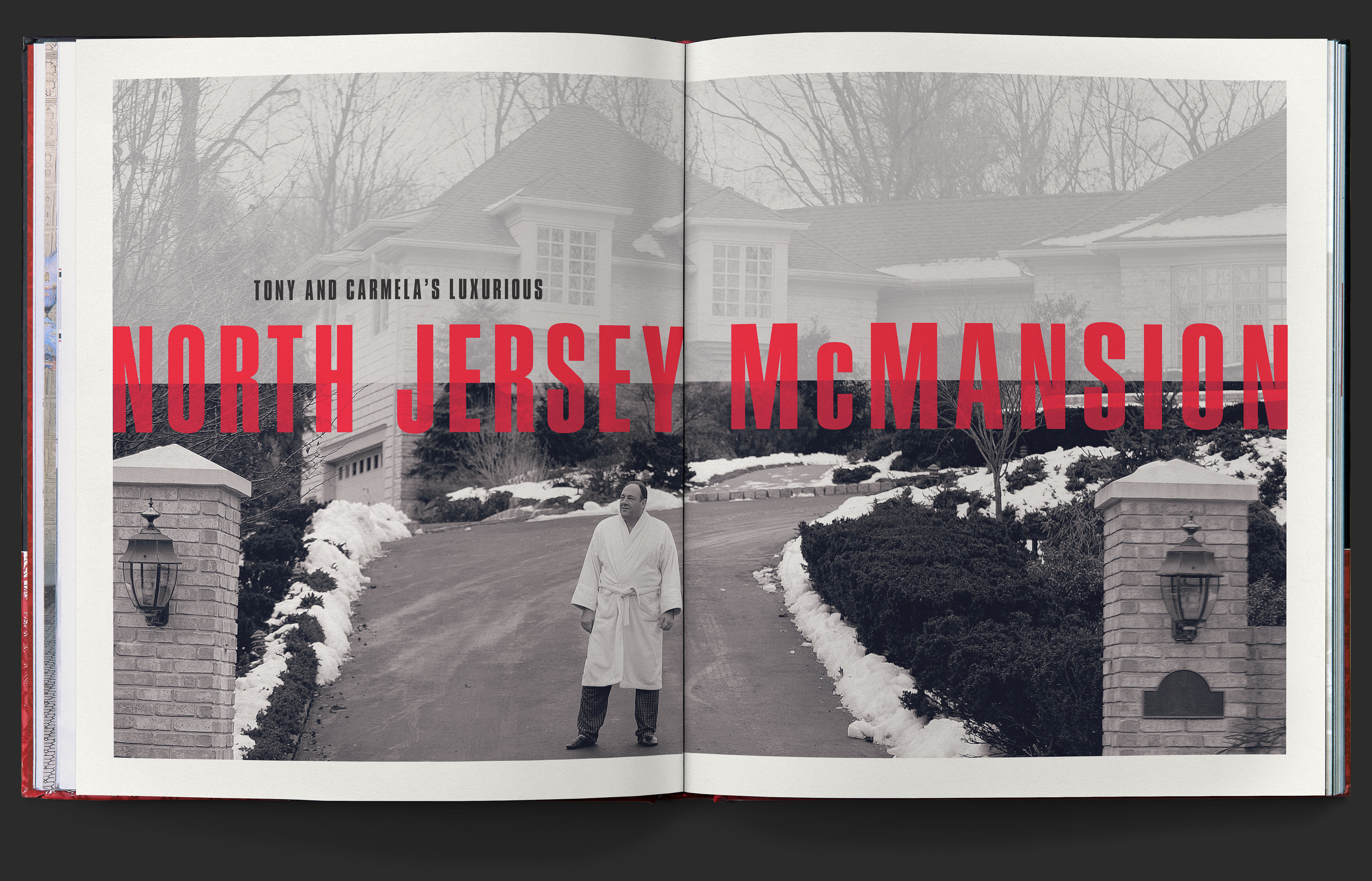 Two page image of Tony Soprano standing in a bathrobe in his driveway, with large block type reading, Tony and Carmela’s luxurious north jersey mcmansion.