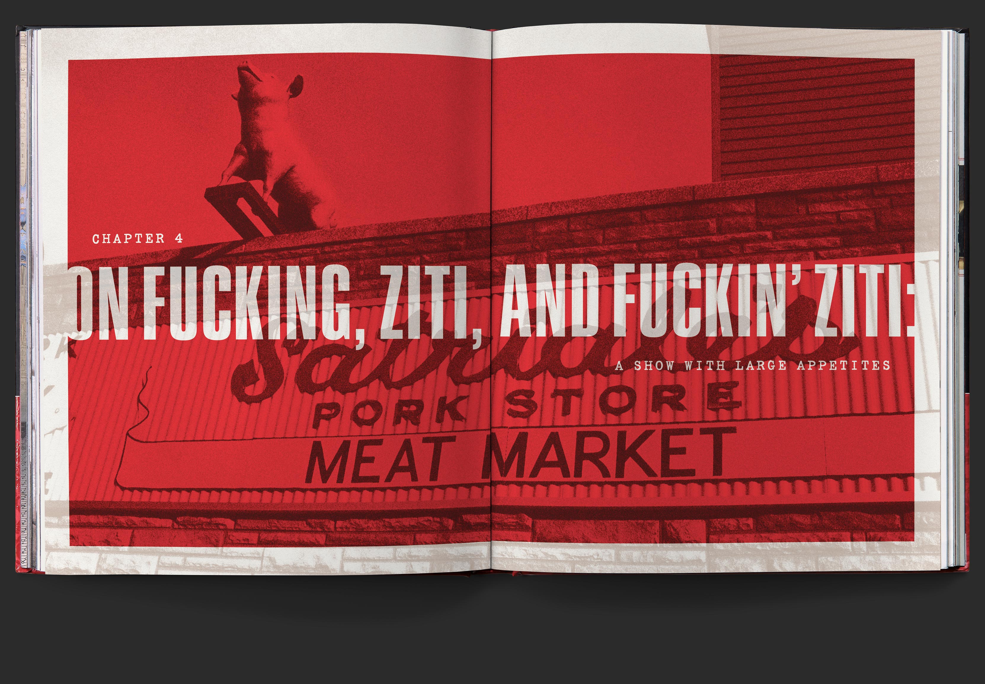 Chapter four opening spread with colorized photo of Satriale’s pork shop, and type knocking out reading, on fucking, ziti and fuckin’ ziti, a show with large appetites.